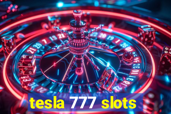 tesla 777 slots